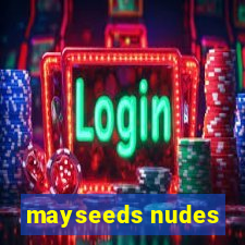 mayseeds nudes